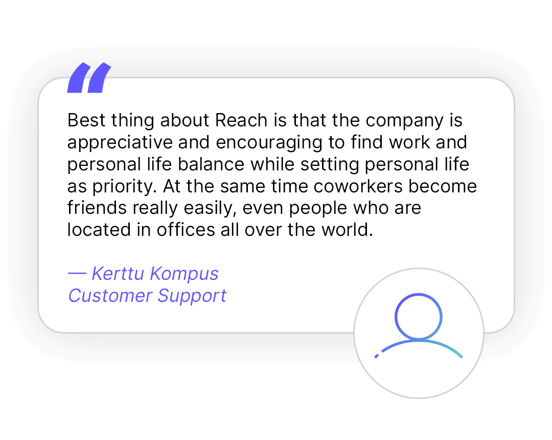 Testimonial by Reach Employee Join the Reach team